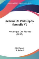 Elemens De Philosophie Naturelle V2: Mecanique Des Fluides (1830) 1167699289 Book Cover