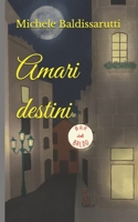 Amari destini (Italian Edition) B0FK3YHXJZ Book Cover