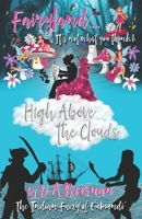 Fairyland.... It's not what you think!: High Above the Clouds 0648581004 Book Cover