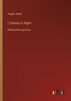 L'Italiana in Algeri: Melodramma giocoso (Italian Edition) 3385065364 Book Cover