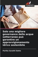 Solo una migliore governance delle acque sotterranee può garantire un approvvigionamento idrico sostenibile 6207379403 Book Cover