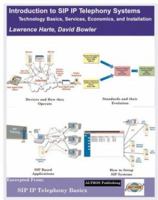 Introduction to SIP IP Telephony Systems: Technology Basics, Services, Economics, and Installation 0972805389 Book Cover