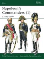 Napoleon's Commanders (1): c.1792-1809 (Elite) 1841760552 Book Cover