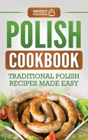 Polish Cookbook: Traditional Polish Recipes Made Easy 172411588X Book Cover