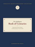 The Haddington Book of Centuries: My personal chronicle of history, recorded age by age, in my own hand. B0H7KYFH21 Book Cover