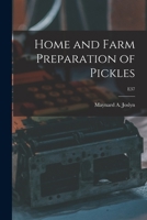 Home and Farm Preparation of Pickles; E37 1014703433 Book Cover