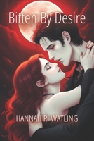 Bitten By Desire B0DNG9HGV2 Book Cover