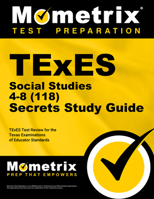 TExES (118) Social Studies 4-8 Exam Secrets Study Guide: TExES Test Review for the Texas Examinations of Educator Standards 1610729757 Book Cover