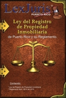 Ley del Registro de la Propiedad Inmobiliaria de Puerto Rico y Reglamento.: Ley Núm. 210 de 8 de diciembre de 2015, según enmendada y su Reglamento. (Spanish Edition) B08HGPPP2P Book Cover