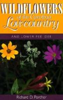 Wildflowers of the Carolina Lowcountry and Lower Pee Dee 1570030278 Book Cover
