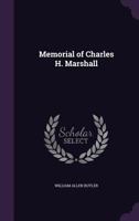 Memorial Of Charles H. Marshall (1867) 1104192330 Book Cover