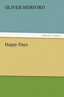 Happy Days 0548393583 Book Cover