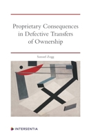 Proprietary Consequences in Defective Transfers of Ownership: An Analysis of Common Law and Equity 1780688245 Book Cover