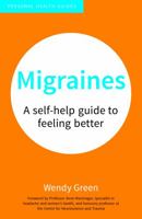 Migraines: A Self-Help Guide to Feeling Better 1849538085 Book Cover