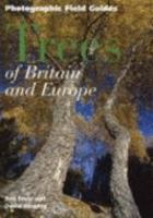 Trees of Britain and Europe (Photographic Field Guides) 1843302691 Book Cover
