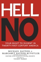Hell No: Your Right to Dissent in Twenty-First-Century America 1595585400 Book Cover