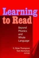 Learning to Read: Beyond Phonics and Whole Language (Language and Literacy Series (Teachers College Pr)) 0807737917 Book Cover