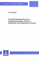 Persoenlichkeitsentwicklung Arabischsprachiger Kinder in Deutschen Und Arabischen Schulen: Eine Vergleichsstudie 3820493050 Book Cover