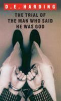 The Trial of the Man Who Said He Was God (Arkana) 1908774665 Book Cover