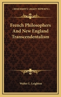 French Philosophers And New England Transcendentalism 116308039X Book Cover