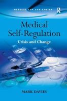 Medical Self-Regulation: Crisis and Change 0754644596 Book Cover