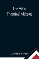 The art of Theatrical Make-up 9355891113 Book Cover