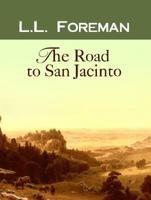 The Road to San Jacinto (Western Enhanced Series) 1602851425 Book Cover