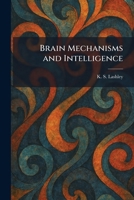 Brain Mechanisms and Intelligence 1025317920 Book Cover