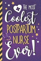 The Most Coolest Postpartum Nurse Ever!: Purple & Gold Lined Paperback Journal or Notebook: Postpartum Nurse Gifts for Women 1675023379 Book Cover