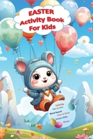 Easter Activity Book For Kids (K.B. Stone Activity Book Series) B0CV172JK9 Book Cover
