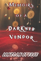 Memoirs of a Darkweb Vendor B0F6NSVK1N Book Cover