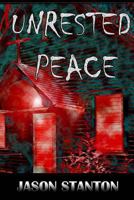 Unrested Peace 0615989160 Book Cover