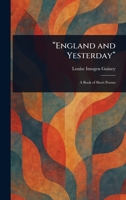 "England and Yesterday" 1023307340 Book Cover