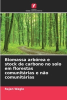 Biomassa arbórea e stock de carbono no solo em florestas comunitárias e não comunitárias (Portuguese Edition) 6207703596 Book Cover