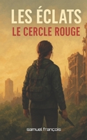 Les éclats: Le cercle rouge (French Edition) B0G36CMFVX Book Cover