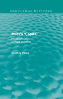 Marx's 'Capital' (Routledge Revivals): Philosophy and Political Economy 1138874108 Book Cover