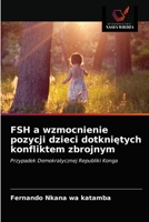 FSH a wzmocnienie pozycji dzieci dotkniętych konfliktem zbrojnym: Przypadek Demokratycznej Republiki Konga 6203628921 Book Cover