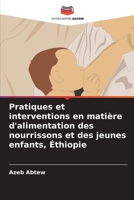 Pratiques et interventions en matière d'alimentation des nourrissons et des jeunes enfants, Éthiopie (French Edition) 6209574556 Book Cover