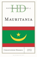 Historical Dictionary of Mauritania (Historical Dictionaries of Africa) 1538150050 Book Cover