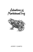 Adventures of Marblehead Frog 164804090X Book Cover