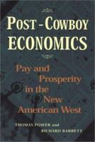 Post-Cowboy Economics: Pay And Prosperity In The New American West 1559638214 Book Cover