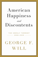 American Happiness and Discontents Lib/E: The Unruly Torrent, 2008-2020 0306924412 Book Cover