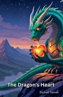 The Dragon's Heart B0FBHMYM9D Book Cover