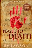 Played to Death 0990458210 Book Cover