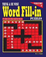 Think & Be Wise Word Fill Ins, Vol. 2 1533053774 Book Cover