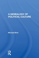 A Genealogy of Political Culture 0367164647 Book Cover