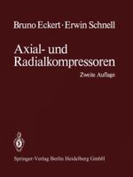 Axial- Und Radialkompressoren: Anwendung / Theorie / Berechnung 3642805442 Book Cover