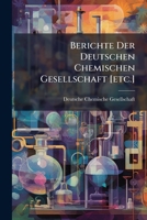 Berichte Der Deutschen Chemischen Gesellschaft [etc.] 1247287483 Book Cover