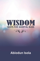 WISDOM: Ways for Marital Bliss 9789479107 Book Cover