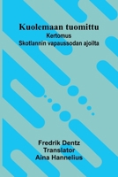 Kuolemaan tuomittu: Kertomus Skotlannin vapaussodan ajoilta (Finnish Edition) 9375366065 Book Cover